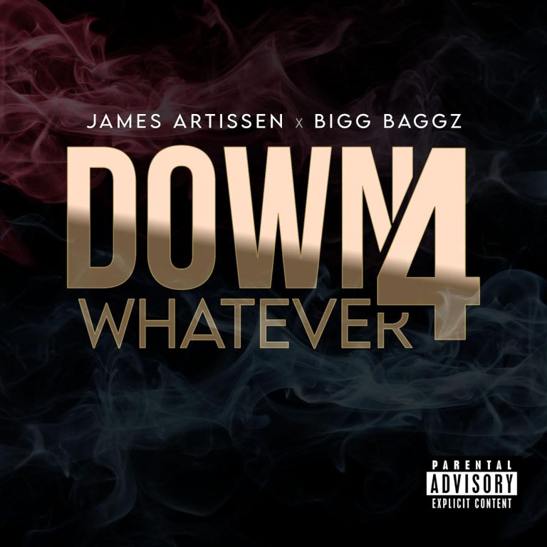 James Artissen & Bigg Baggz Announce New Single “Down 4 Whatever”